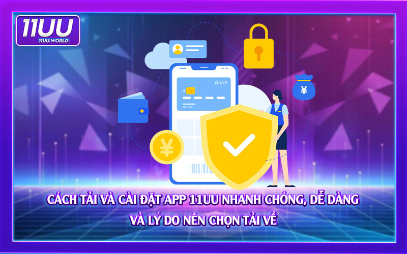 Cách-tải-và-cài-đặt-app-11UU-nhanh-chóng,-dễ-dàng Cách-tải-và-cài-đặt-app-11UU-nhanh-chóng,-dễ-dàng